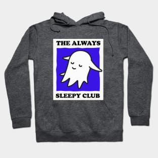 The Always Sleepy Club Hoodie